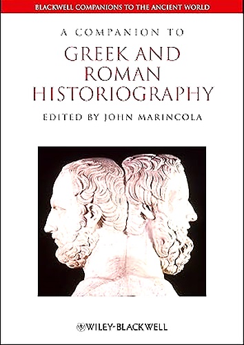 9781444339239-A Companion to Greek Roman Historiography .