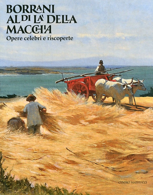 9788890514531-Borrani al di là della Macchia. Opere Celebri e Riscoperte.