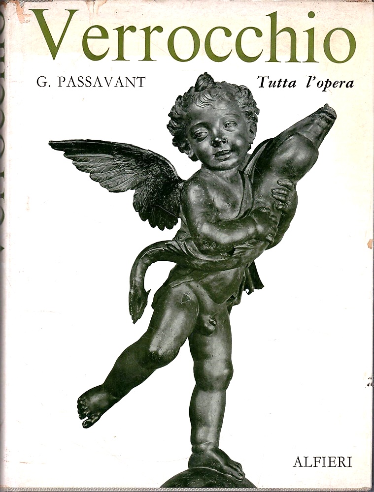 Verrocchio sculture, pitture e disegni. Tutta l'opera.