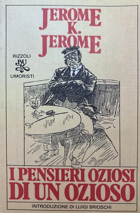I pensieri oziosi di un ozioso. Libro per un'oziosa vacanza.