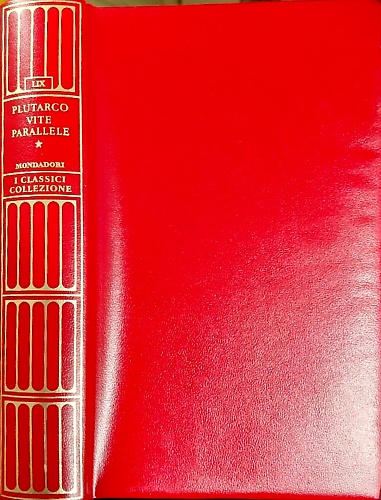 Vite parallele. Vol.I:Le vite di Teseo e di Romolo. Di Licurgo e di Numa. Di Tem