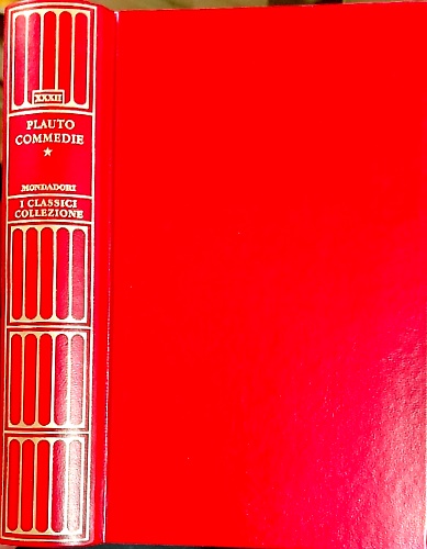 Commedie I:Anfitrione, La commedia della pentola, Le Bacchidi, Gorgoglione, I Me