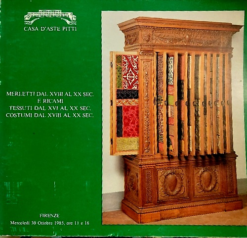 Merletti dal XVIII al XX sec. e ricami , tessuti dal XVI al XX sec. Costumi dal