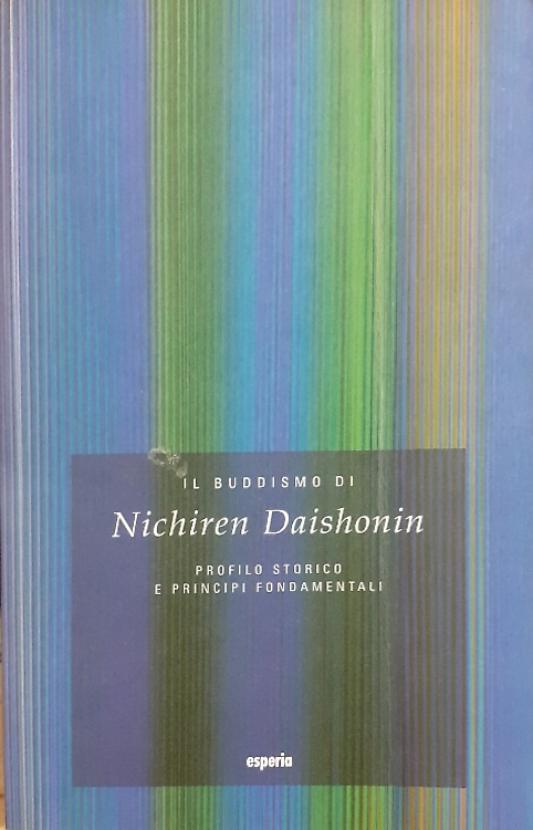 9788886031912-Il buddismo di Nichiren Daishonin. Profilo storico e principi fondamentali.