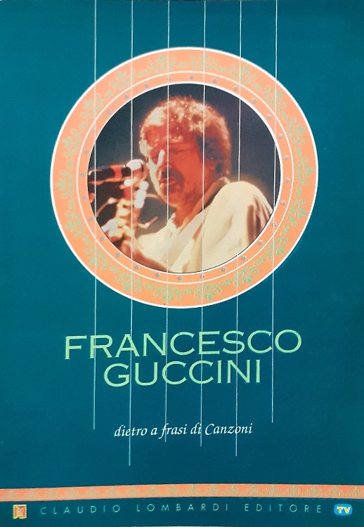 9788877990334-Francesco Guccini. Dietro a frasi di canzoni.