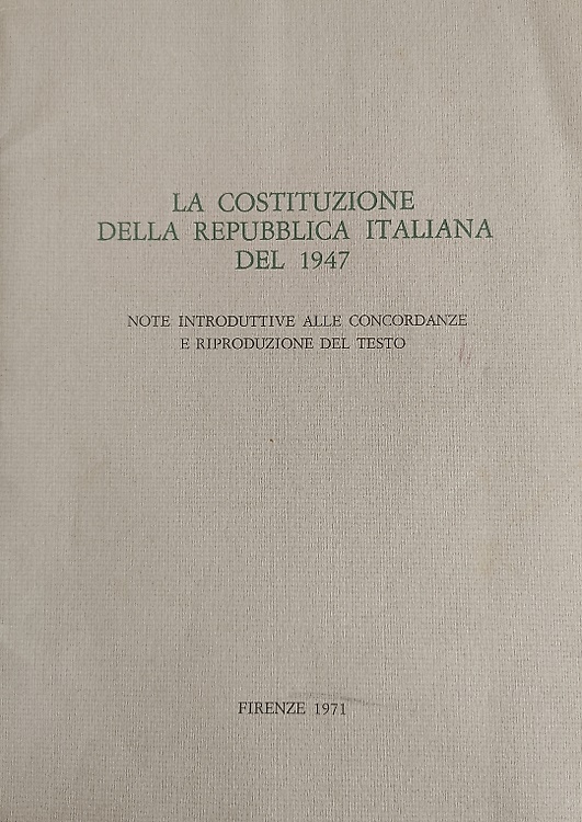 La Costituzione della Repubblica Italiana del 1947. Note introduttive alle conco