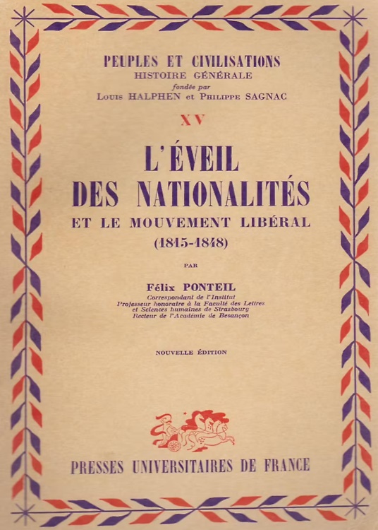 L'eveil des nationalites et le mouvement liberal 1815-1848.