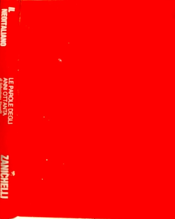 Il neoitaliano. Le parole degli anni ottanta.