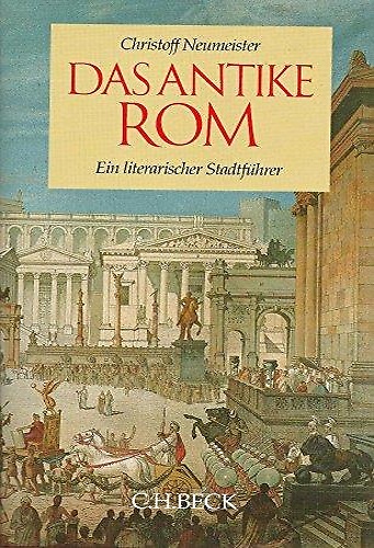 9783406353758-Das Antike Rom. Ein literarischer Stadtführer
