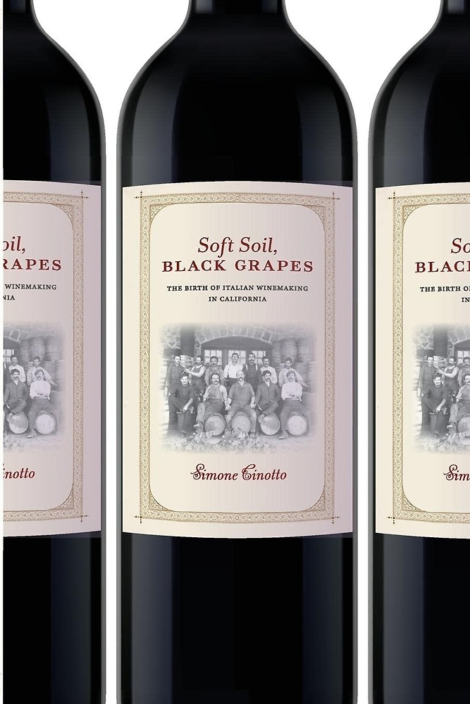 9781479832361-Soft Soil, Black Grapes: The Birth of Italian Winemaking in California .