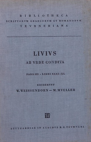 Ab Urbe Condita Libri. Pars III. Libri XXXI-XL.