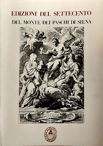 Edizioni del Settecento del Monte dei Paschi di Siena.