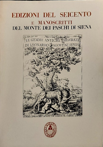 Edizioni del Seicento e manoscritti del Monte dei Paschi di Siena.