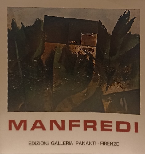Alberto Manfredi. Dipinti, acquarelli, acquaforti.