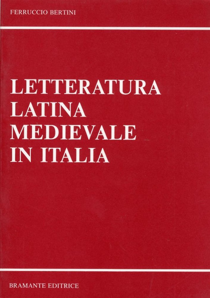 Letteratura latina medievale in Italia. Secoli V-XIII.