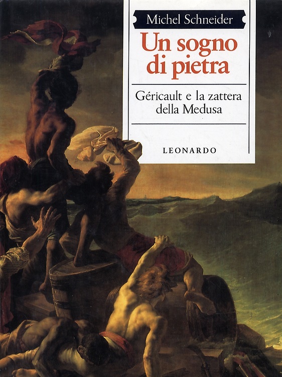 9788835501565-Un sogno di pietra. Géricault e la zattera della Medusa.