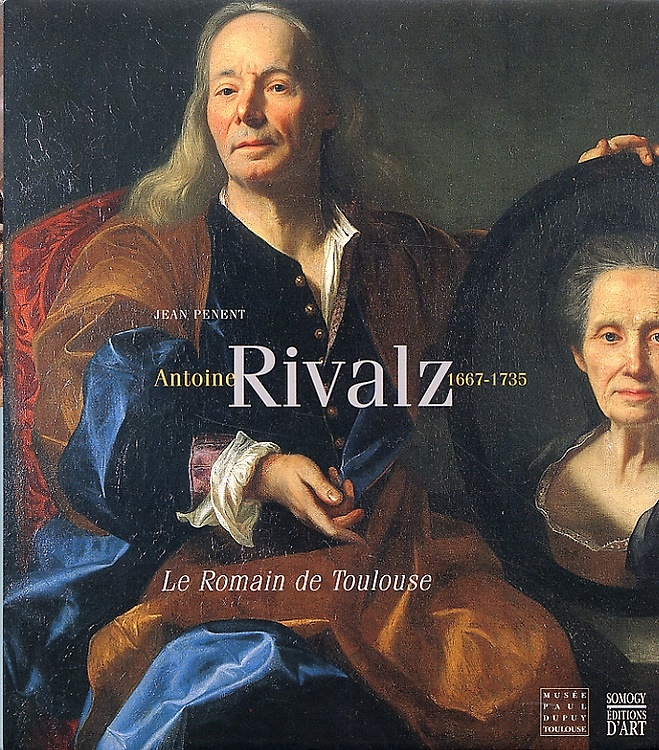 9782850568190-Antoine Rivalz. 1667-1735. Le Romain de Toulouse.