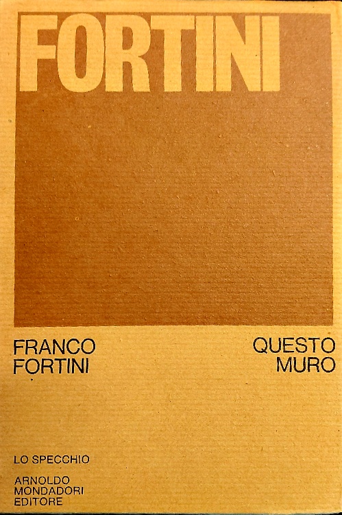 Questo muro 1962-1972.