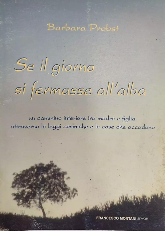 Se il mondo di fermasse all'alba. Un cammino interiore tra madre e figlia attrav