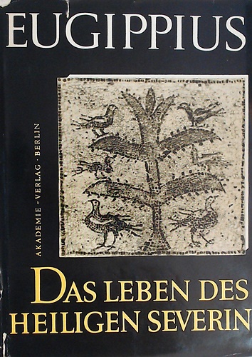 Das Leben des Heiligen Severin.