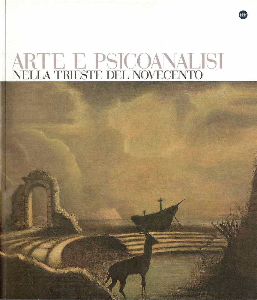 Arte e psicoanalisi nella Trieste del Novecento.