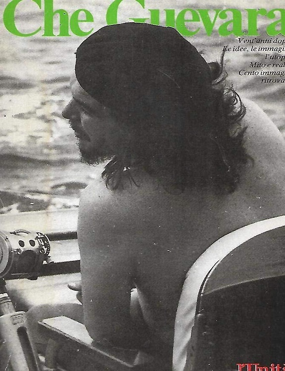 Che Guevara. Vent'anni dopo. Le idee, le immagini, l'utopia. Mito e realtà. Cent
