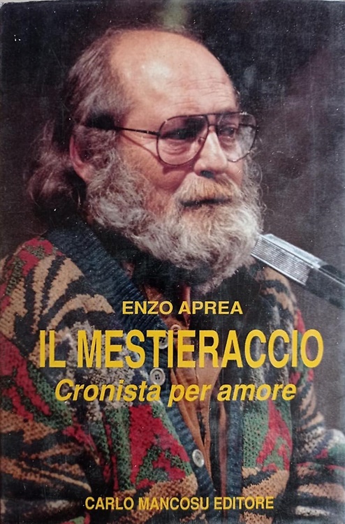 Il mestieraccio. Cronista per amore.