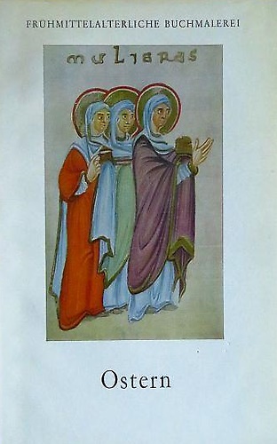 Ostern. Zwölf farbige Miniaturen aus dem frühen Mittelalter.