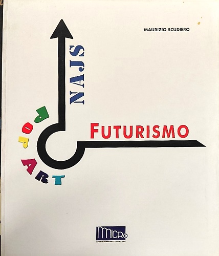 Dal Futurismo alla Pop-Art al Najs.