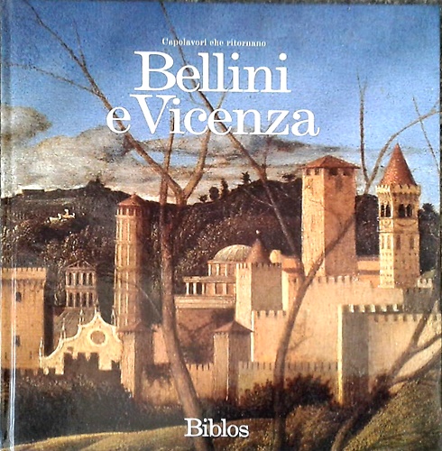 Capolavori che si incontrano. Bellini e Vicenza.