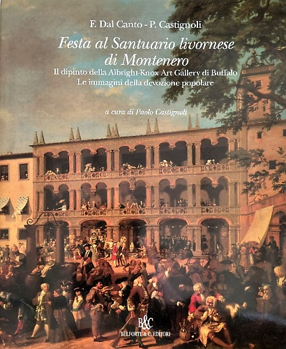 9788879970594-Festa al santuario livornese di Montenero.. Il dipinto della Albright - Knox Art