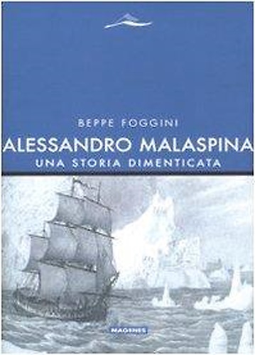 9788887376647-Alessandro Malaspina. Una storia dimenticata.