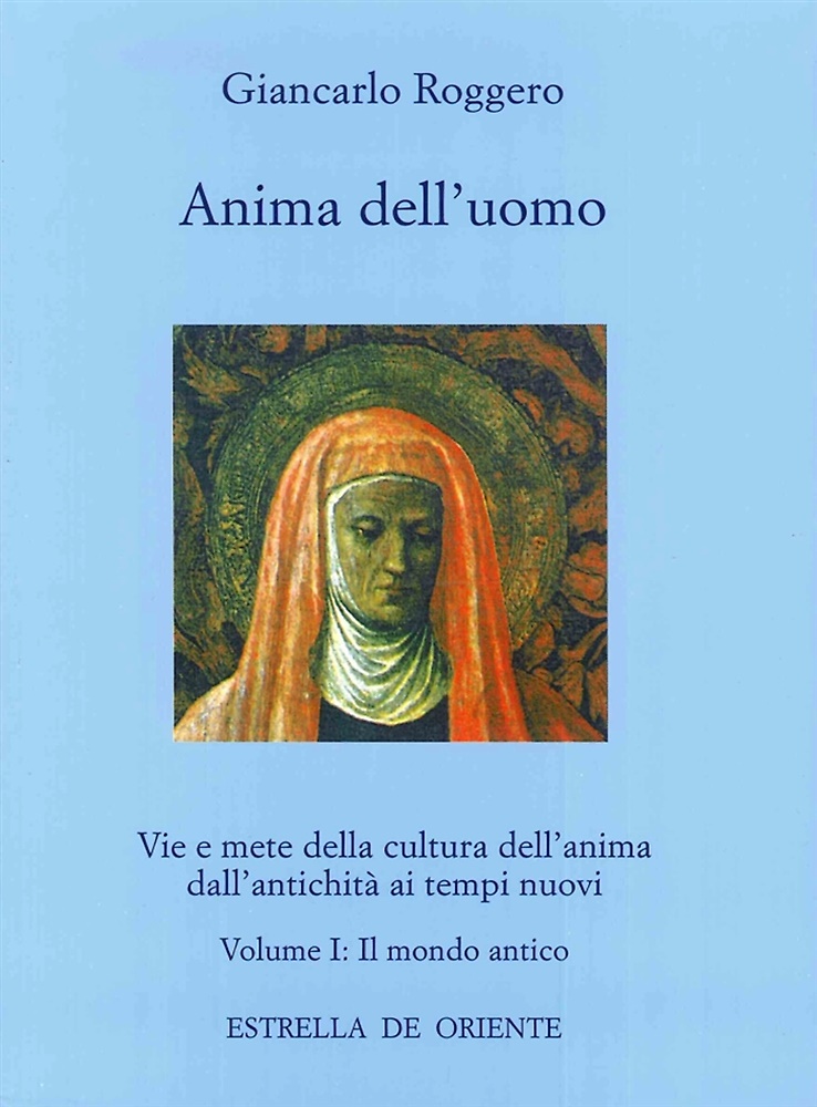 9788887037104-Anima dell'Uomo. Vie e Mete delle Cultura dell'Anima dall'Antichità ai Tempi Nuo