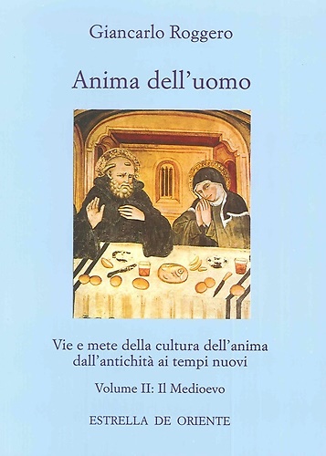 9788887037135-Anima dell'uomo. Vie e mete della cultura dell'anima dall'antichità ai tempi nuo