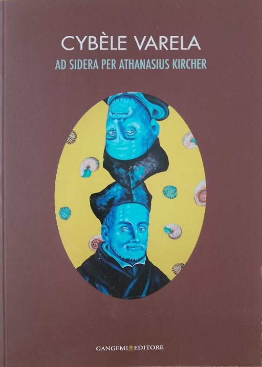 9788849214161-Varela, Cybèle.. Ad sidera per Athanasius Kircher.