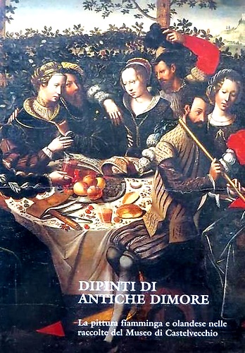 Dipinti di antiche dimore. La pittura fiamminga e olandese nelle raccolte del Mu