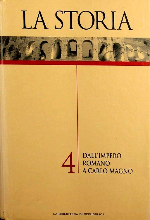 La Storia. 4: Dall'Impero romano a Carlo Magno.