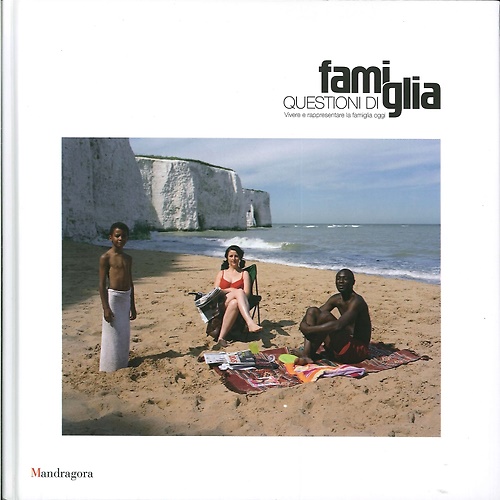 9788874612246-Questioni di Famiglia. Vivere e Rappresentare la Famiglia Oggi. Family Matters.