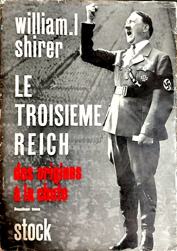 Le troisième Reich des origines à la chute. Tome 2.