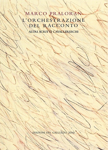 9788884509222-L'orchestrazione del racconto. Altri scritti cavallereschi.