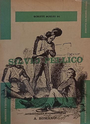 Scritti scelti di Silvio Pellico.