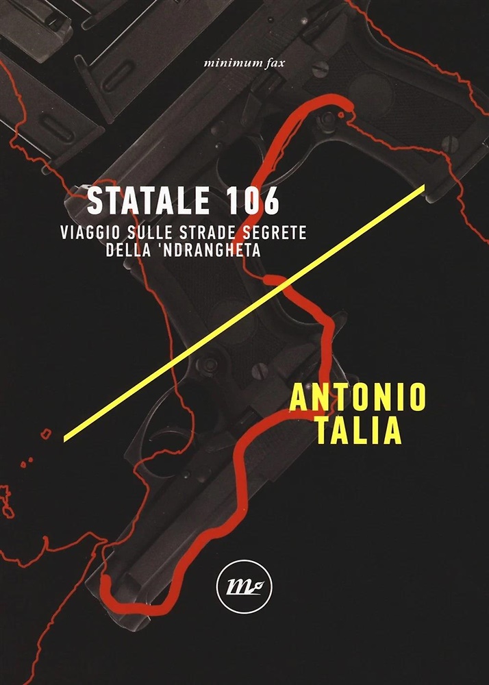 9788833890906-Statale 106. Viaggio sulle strade segrete della 'ndrangheta.