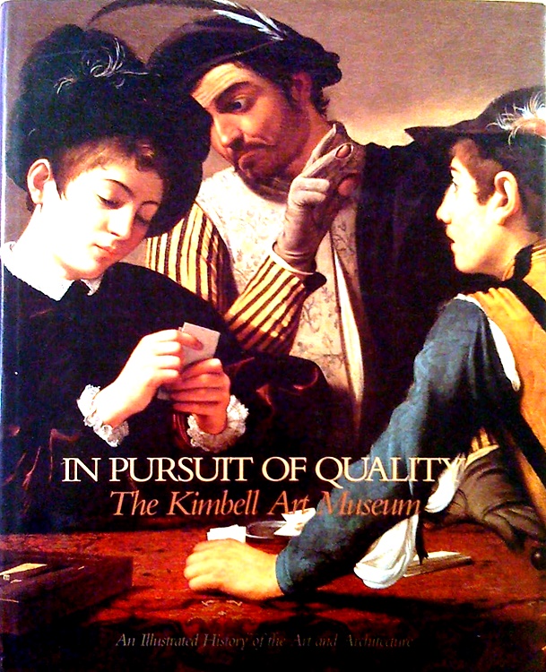 9780810911246-In Pursuit of Quality: The Kimbell Art Museum : An Illustrated History of the Ar