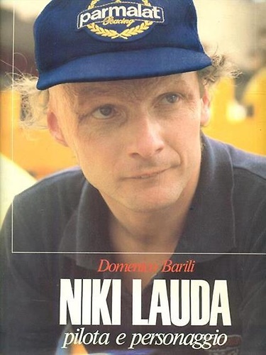 Niki Lauda. Pilota e personaggio.