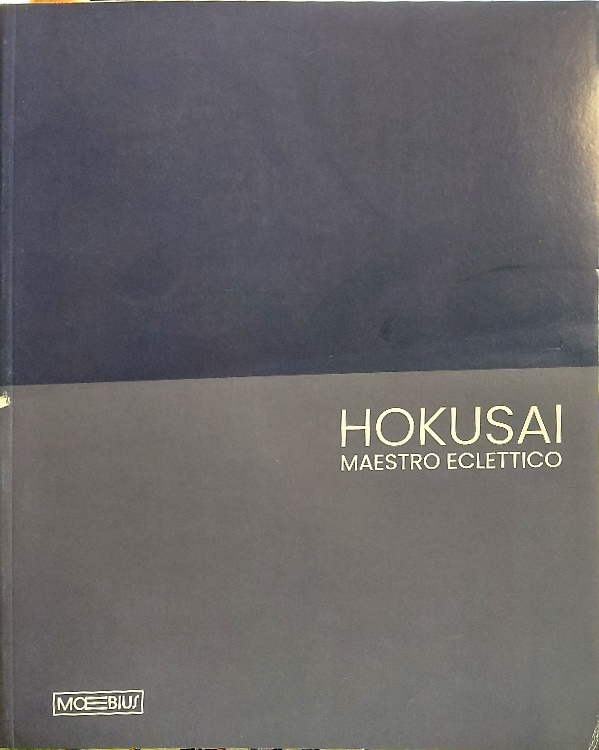Hokusai. Maestro eclettico.