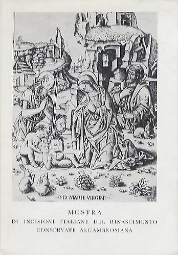 Mostra di incisioni italiane del Rinascimento conservate all'Ambrosiana. Catalog