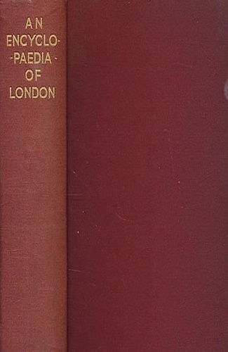 An encyclopaedia of London.