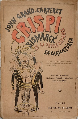 Crispi, Bismarck et la Triple-Alliance en caricatures.