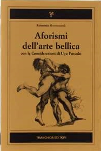 9788885685253-Aforismi dell'arte bellica. Con le considerazioni di Ugo Foscolo.