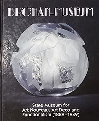 9783932900129-Bröhan Museum Berlin. Berlin State Museum fro Art Nouveau, Art Deco and Function